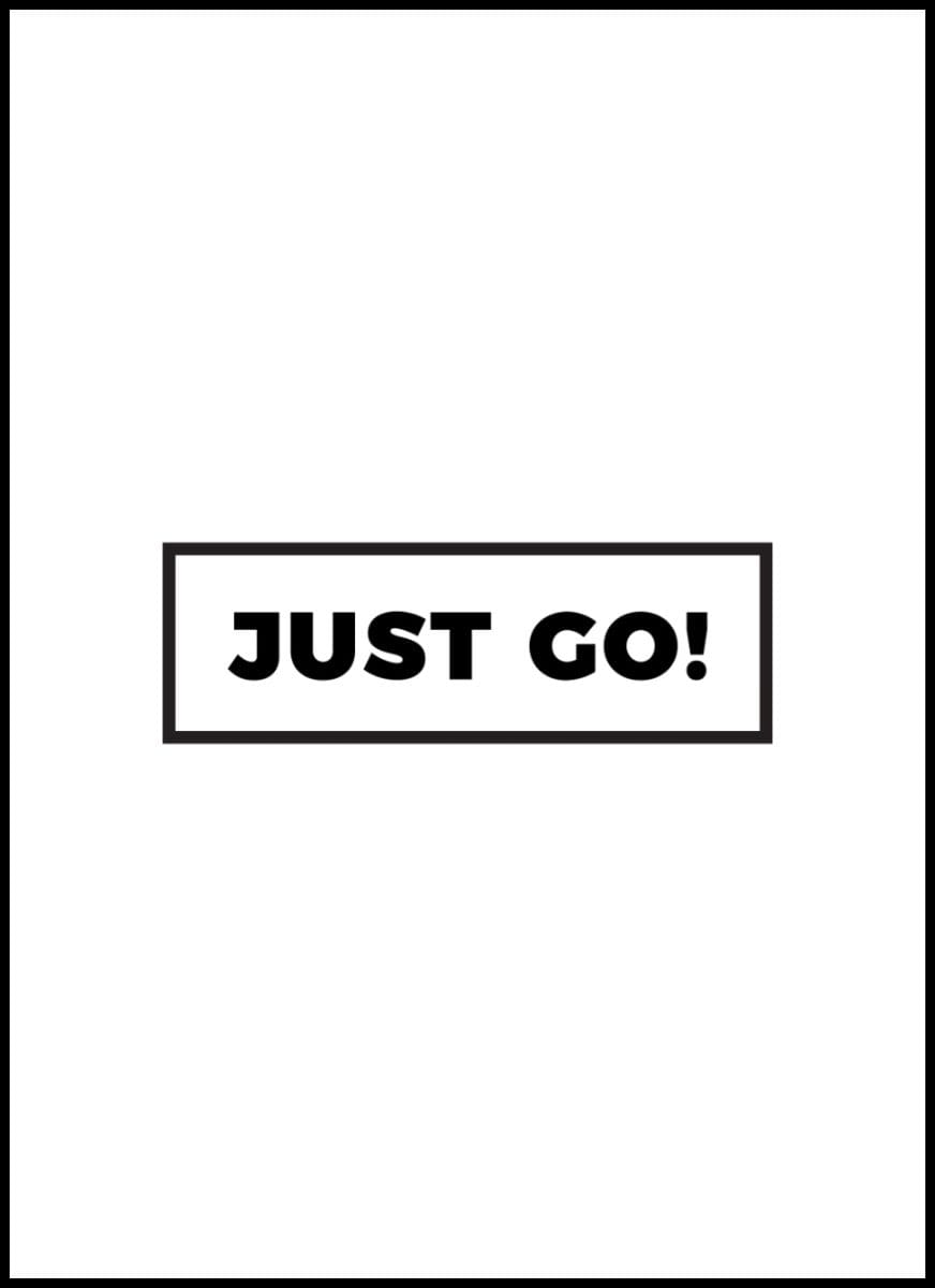 Just Go Plakat - Posteryard Danmark